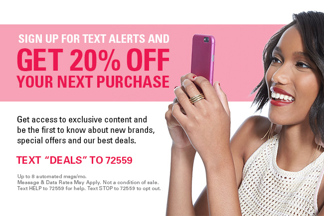SIGN UP FOR TEXT ALERTS AND GET 20 OFF YOUR NEXT PURCHASE