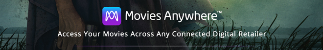 Movies Anywhere(TM) | Access Your Movies Across Any Connected Digital Retailer