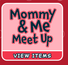 Mommy and Me Meet Up - View Items