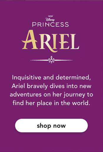 Inquisitive and determined, Ariel bravely dives into new adventures on her journey to find her place in the world. Shop now