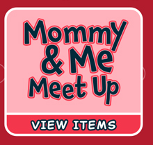 Mommy & Me Meet Up