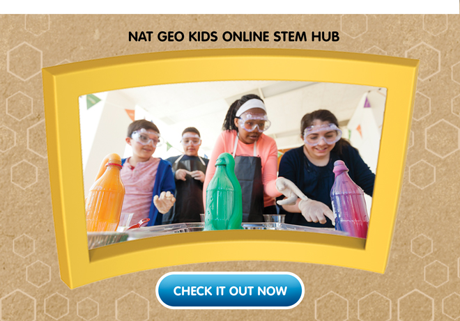 Nat Geo Kids Online STEM Hub - Check it out now