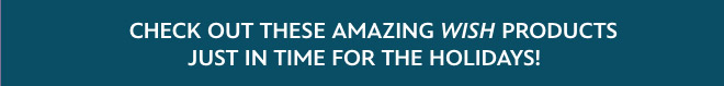 Check out these amazing Wish products just in time for the Holidays!