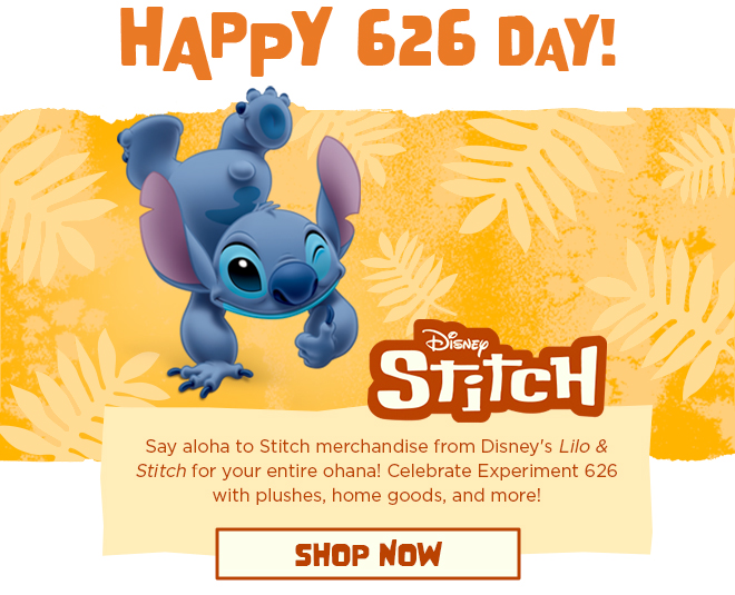 Happy 626 Day! Celebrate Experiment 626, Stitch! | Shop Now at shopDisney