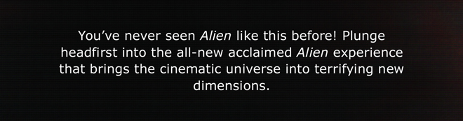 You've never seen Alien like this before!