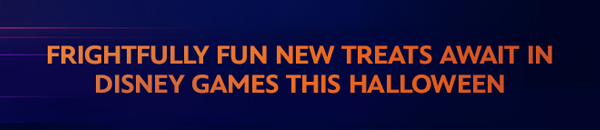 Frightfully Fun New Treats Await In Disney Games This Halloween