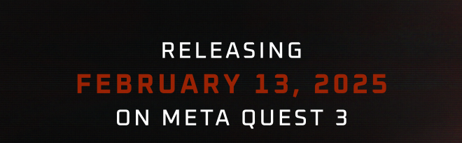 Releasing February 13, 2025 on Meta Quest 3