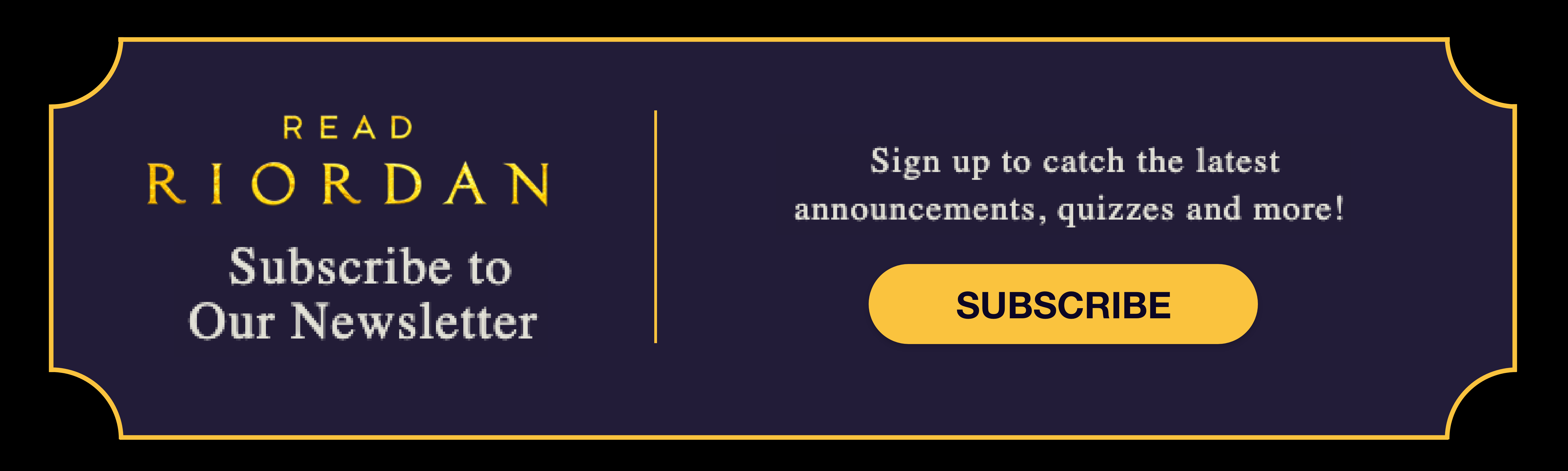 Read Riordan | Subscribe to Our Newsletter