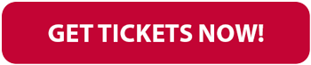 Get Tickets Now!