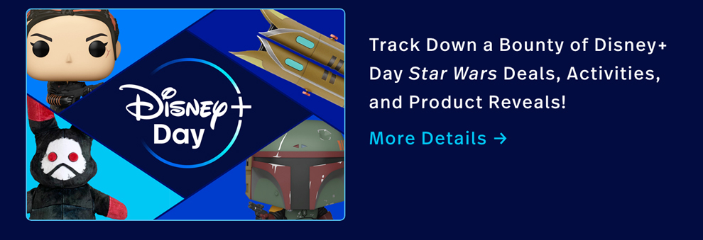 Track Down a Bounty of Disney+ Day Star Wars Deals, Activities, and Product Reveals! - More Details