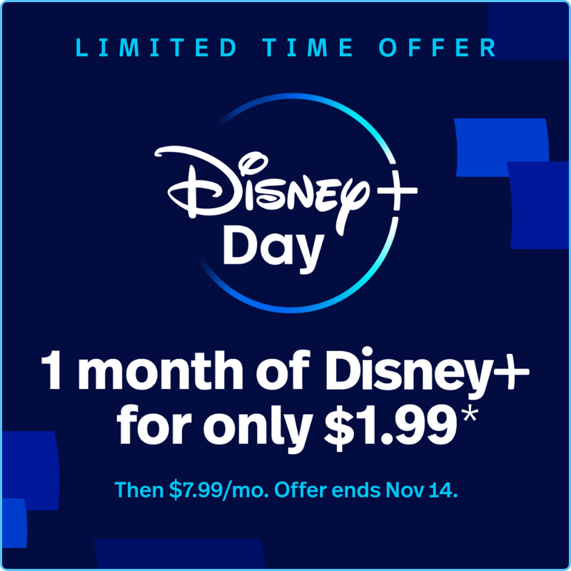 Limited Time Offer - 1 Month of Disney+ for only $1.99* - Save Now