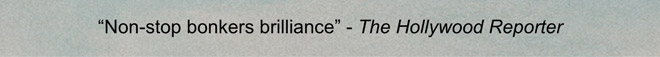 Non-stop bonkers brilliance -- The Hollywood Reporter