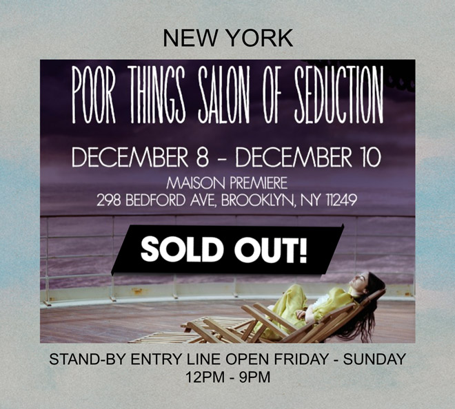 New York | Poor Things Salon of Seduction | SOLD OUT | Stand-by entry line open Friday-Sunday 12pm-9pm
