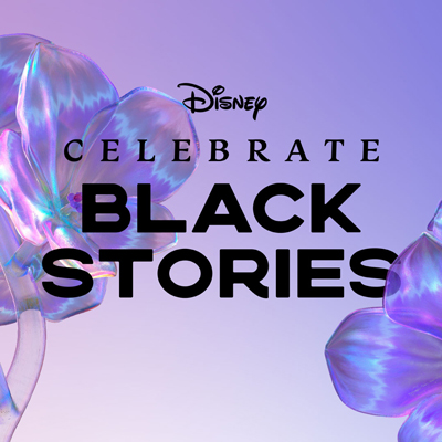 Disney Celebrates Black Stories