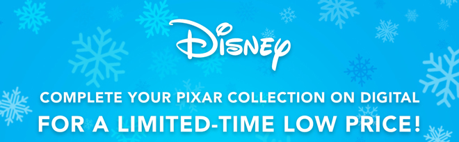 Disney | Complete your Pixar collection on digital for a limited-time low price!