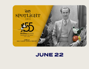 June 22 | D23: Spotlight Series