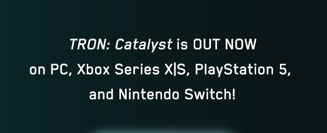 TRON: Catalyst is Out Now on PC, Xbox, Series X|S, PlayStation 5, and Nintendo Switch!