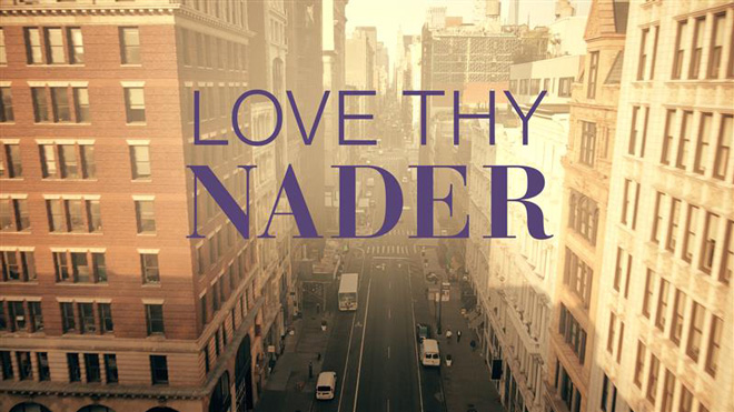 Love Thy Nader