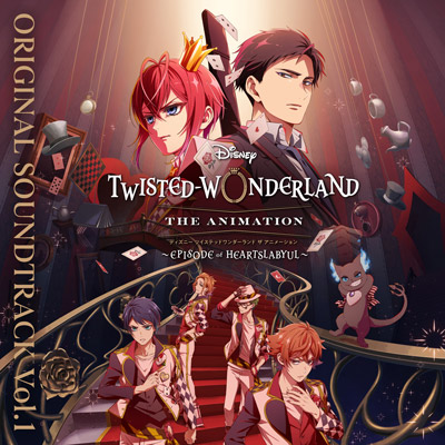 Disney Twisted-Wonderland: The Animation - Episode of Heartslabyul Original Soundtrack Vol.1