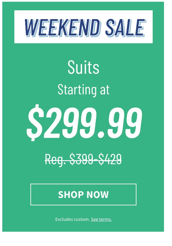 Suits starting at $299.99