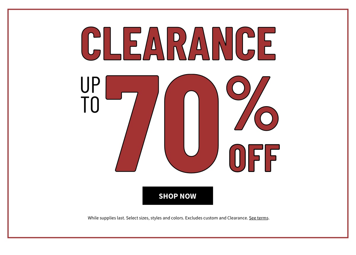 Lowest Clearance Prices of the Season Up to 70% Off Original Prices