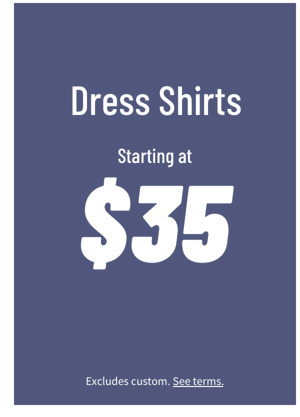 Dress Shirts Starting At $35