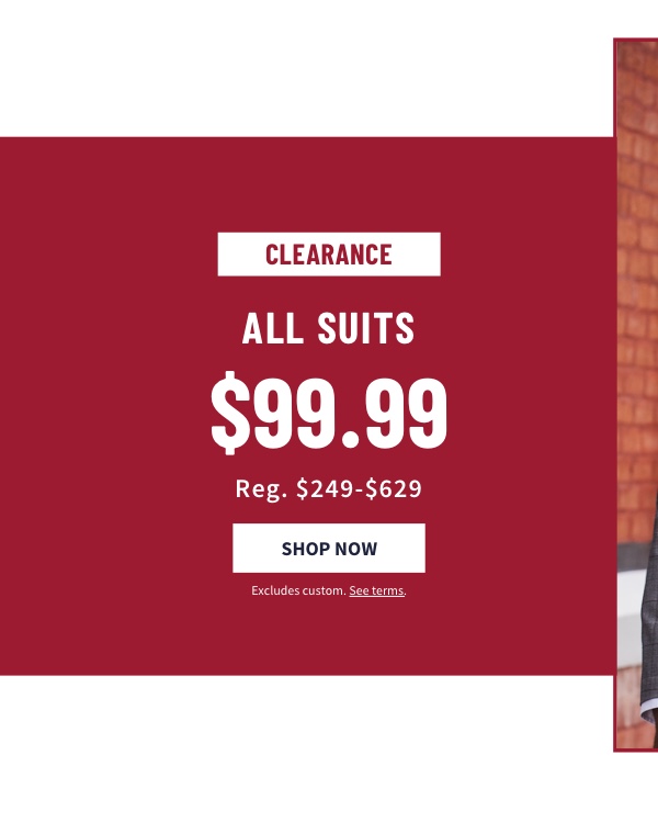 Clearance All Suits Now $99.99 Graphic Shop Now