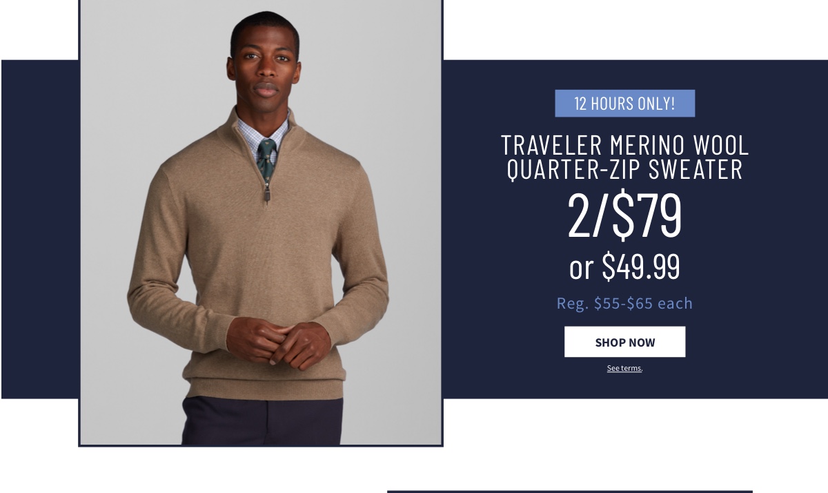 man in taupe sweater Traveler Merino Wool Quarter-Zip Sweaters 2/$79 Shop Now