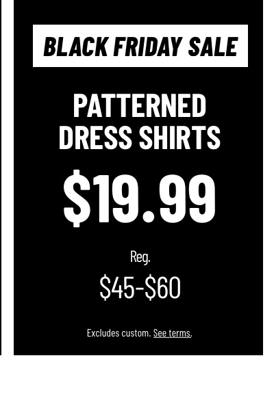 Patterned Dress Shirts $19.99