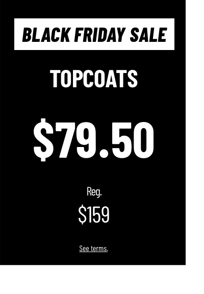 Topcoats $79.50
