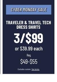 All Traveler and Travel Tech Dress Shirts 3/$99  or $39.99 each