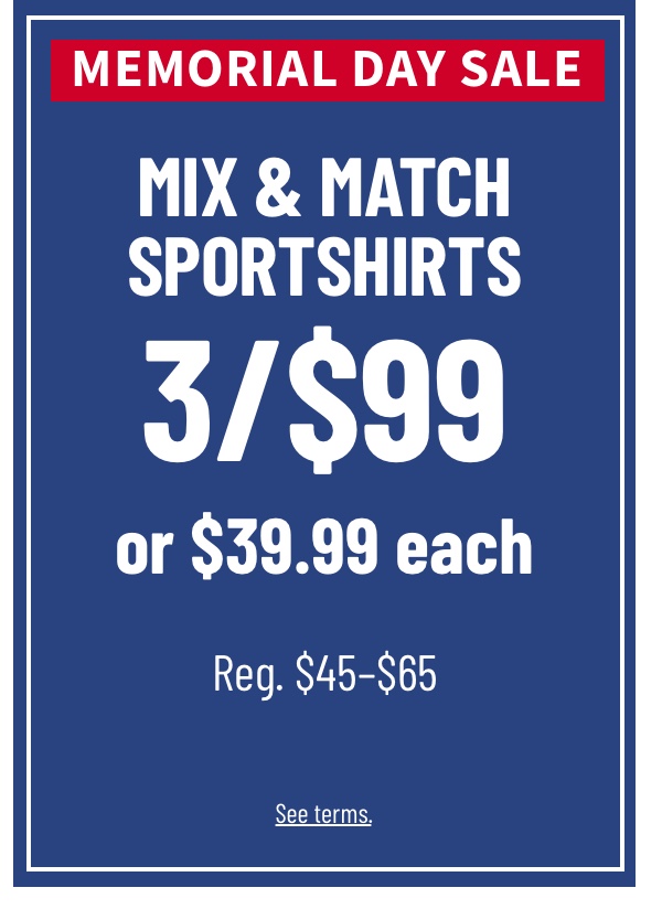 Mix and Match Sportshirts 3/$99 or $39.99 each