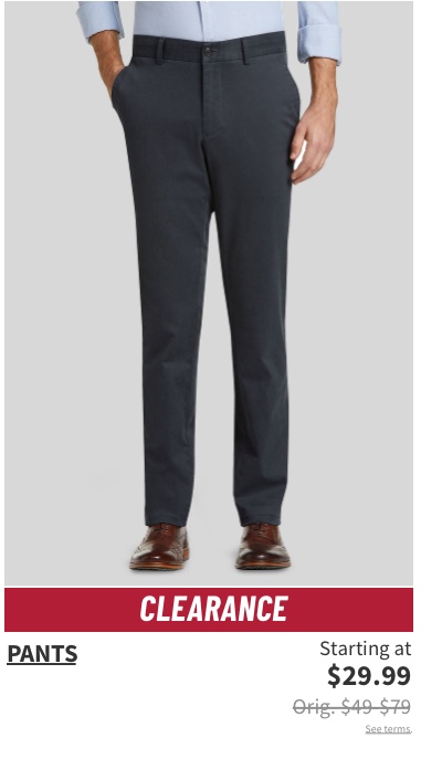 Clearance Pants Starting at $29.99