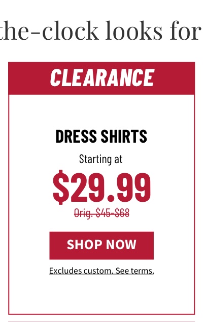 Dress shirts Starting at $29.99