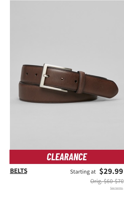 Belts Starting at $29.99 Orig. $60-$70 See terms.