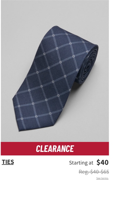 Ties Starting at $40 Orig. $40-$65 See terms.