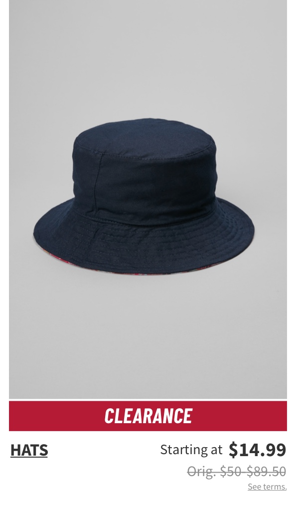 Clearance Hats Starting at $14.99 Orig. $50-$89.50 See terms.