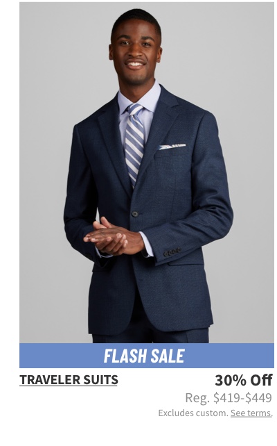 Traveler Suits 30% off. Regular $419-$449 Sale: 