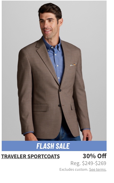 Traveler Sportcoats 30% off. Regular $249-$269 Sale: 