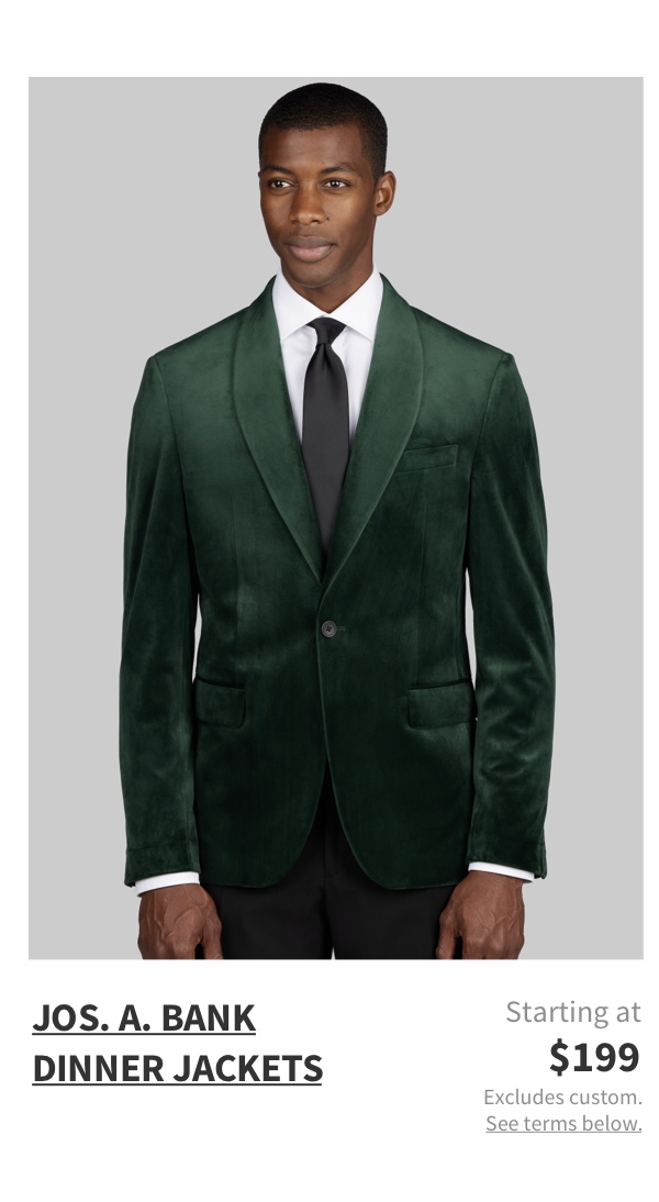 Jos. A. Bank Dinner Jackets Starting at $199 Excludes custom. See terms below.