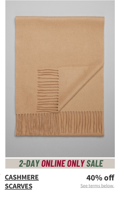 Cashmere Scarves 40% off See terms below.
