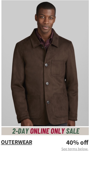 Outerwear 40% off See terms below.