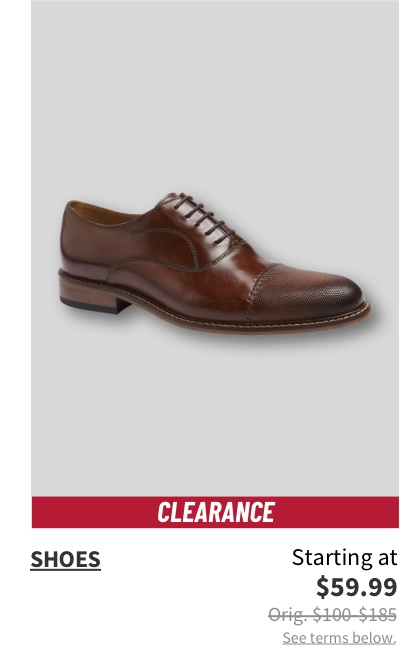 Clearance Shoes Starting at $59.99 Orig. $100-$185 See terms below.