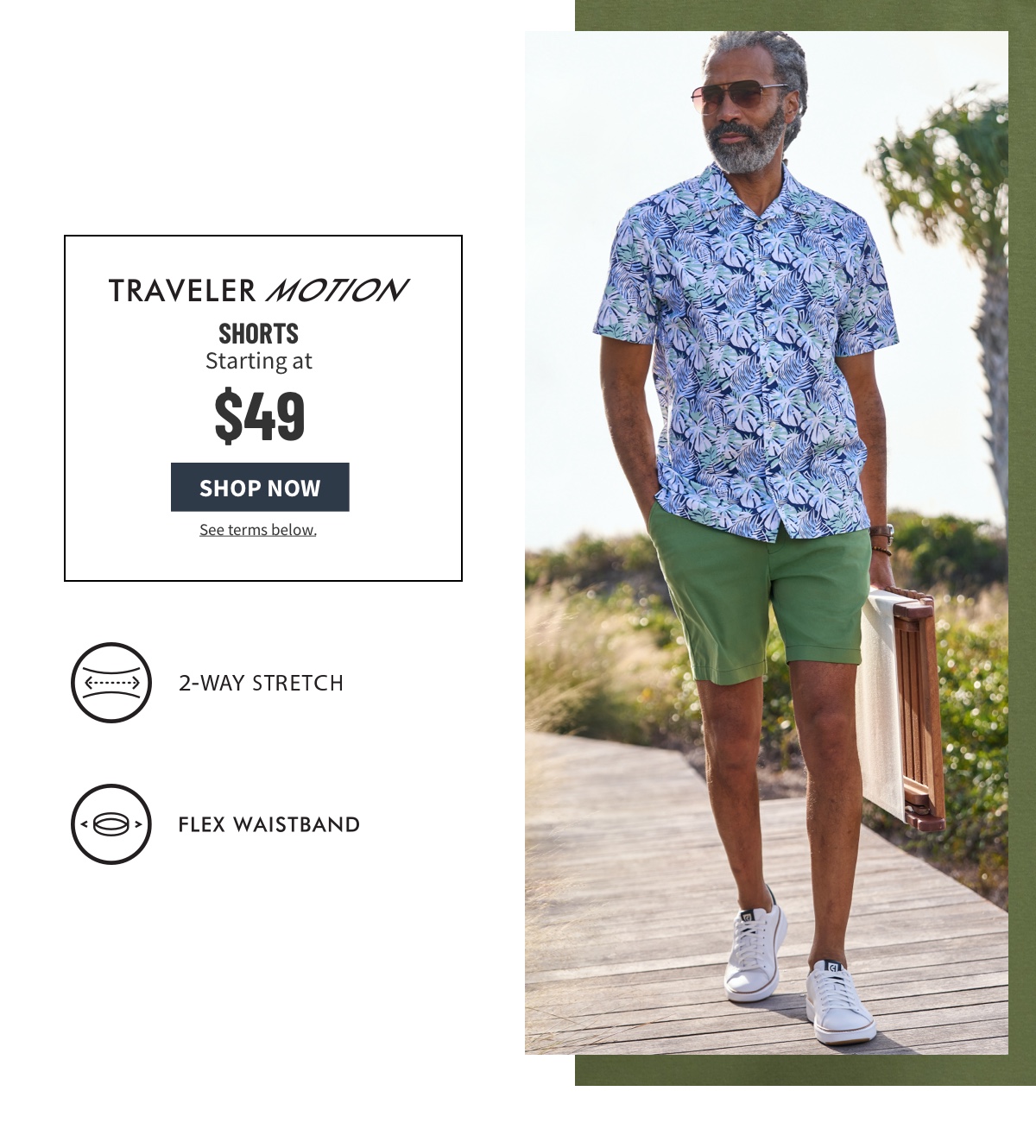 Traveler Motion Shorts Starting at $49 Shop Now See terms below. Stretch Fabric Comfort Flex Waist