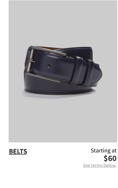 Belts Starting at $60 See terms below.