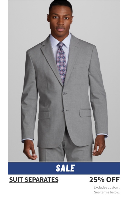 Suit Separates 25% off Excludes custom. See terms below.