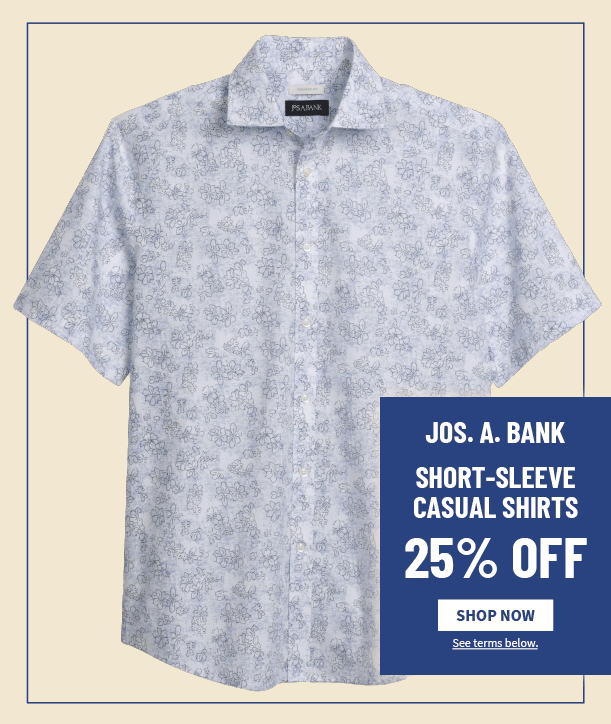 Jos. A Bank Short-Sleeve Casual Shirts 25% off Shop Now See terms below.