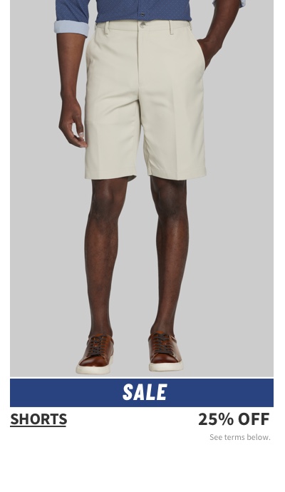 Sale  Shorts 25% off See terms below.