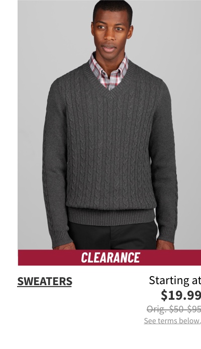 Clearance Sweaters Starting at $19.99 Orig. $50-$95 See terms below.