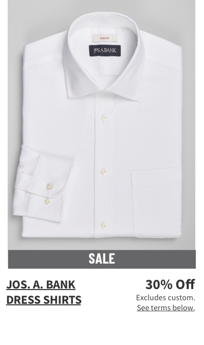 Jos. A. Bank Dress Shirts 30% off Excludes custom. See terms below.
